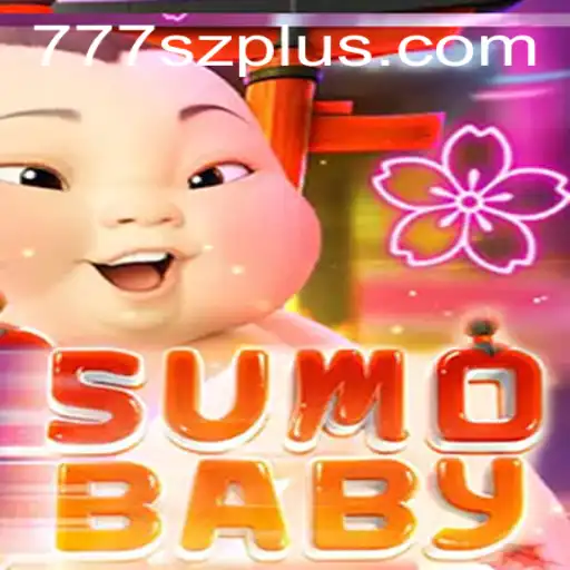 Exploring the Exciting World of SumoBaby with the Thrilling Keyword 777sz